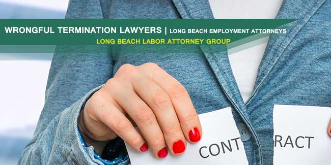 Long Beach Wrongful Termination Lawyers | Long BeachEmployment Attorneys